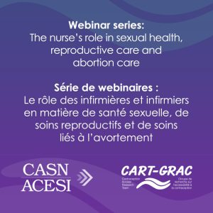 CART Webinar Series graphic - The nurse's role in sexual health, reproductive care, and abortion care