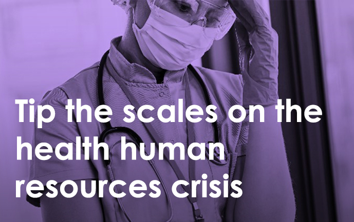 Tip the scales on the health human resources crisis