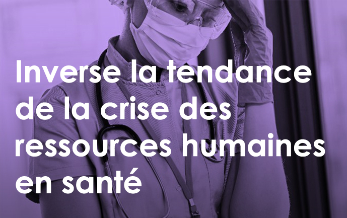 Inverse la tendance de la crise des ressources humaines en santé